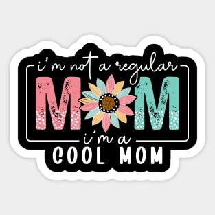 I'm Not a Regular Mom I'm a Cool Mom Sticker
